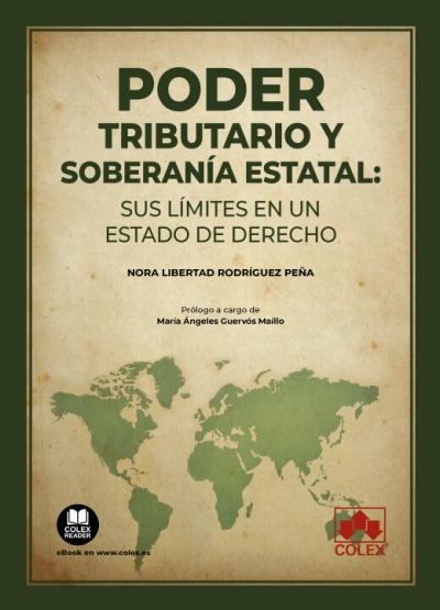 Poder tributario y soberanía estatal: sus límites en un Estado de Derecho. 9788413599465