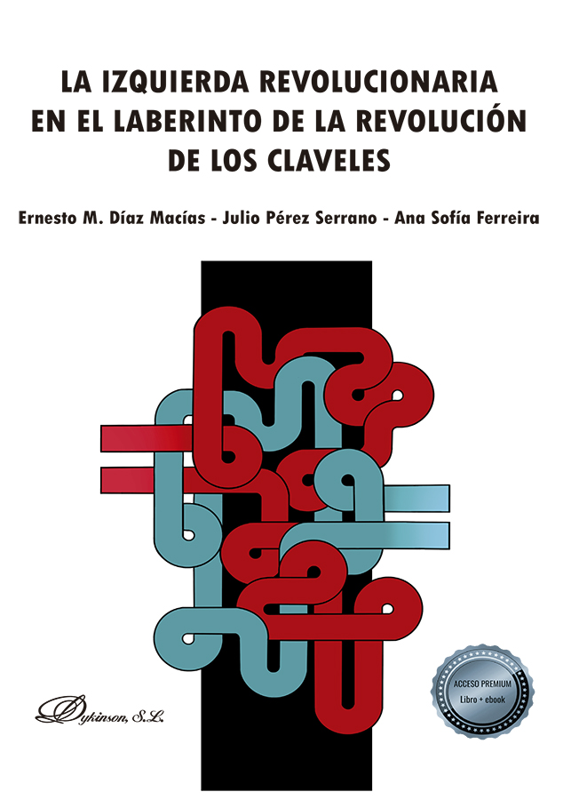 La izquierda revolucionaria en el laberinto de la revolución de los claveles . 9788413773353