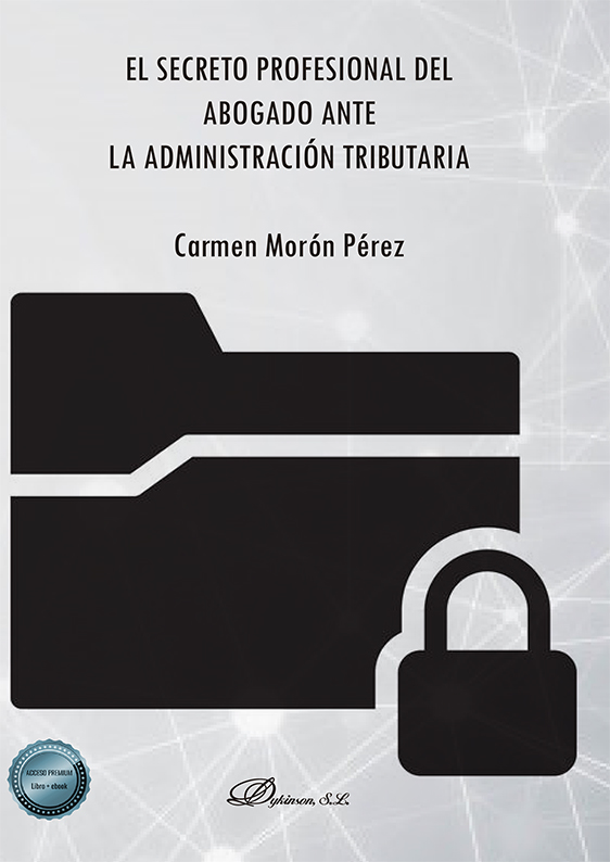 El secreto profesional del abogado ante la administración tributaria 