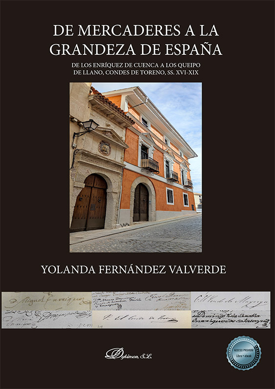 De mercaderes a la grandeza de España. De los Enríquez de Cuenca a los Queipo de Llano, Condes de Toreno, SS. XVI-XIX. 9788413776705