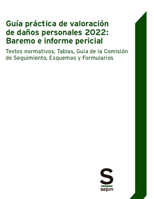 Guía práctica de valoración de daños personales 2022: Baremo e informe pericial