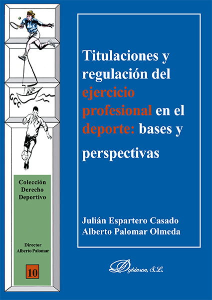 Titulaciones y regulación del ejercicio profesional en el deporte. Bases y perspectivas