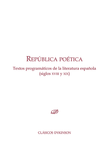 República Poética. Textos programáticos de la literatura española. Siglos XVIII y XIX