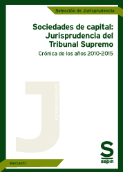 Sociedades de capital: Jurisprudencia del Tribunal Supremo. Crónica de los años 2010-2015