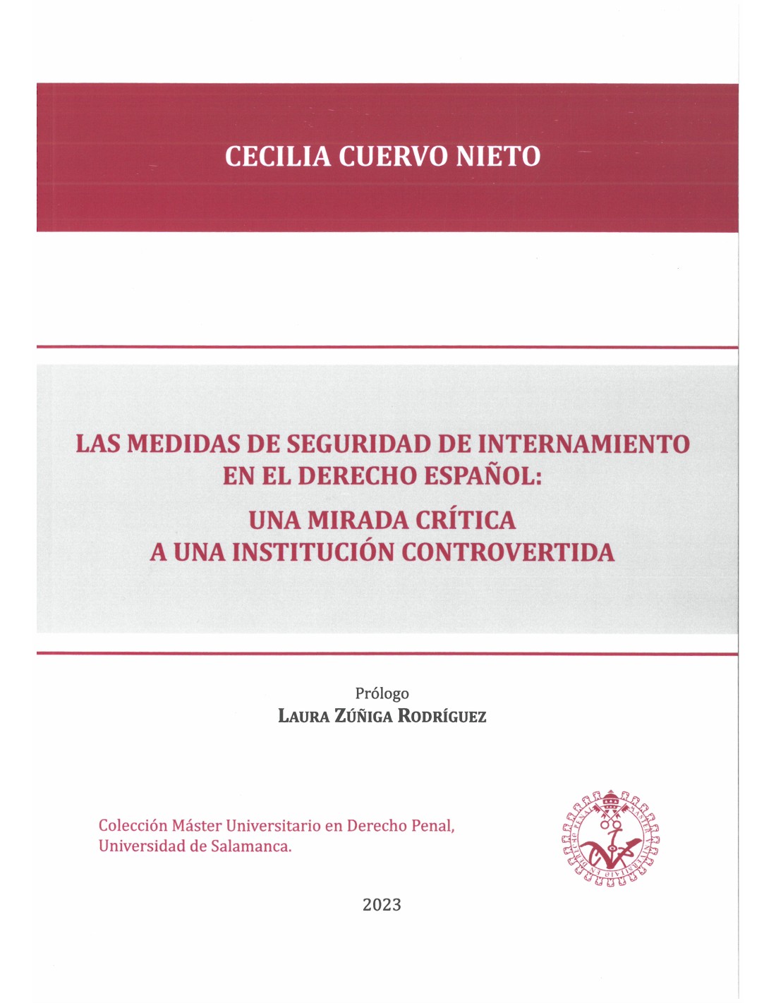 Las medidas de seguridad de internamiento en el Derecho español: una mirada crítica a una institución controvertida
