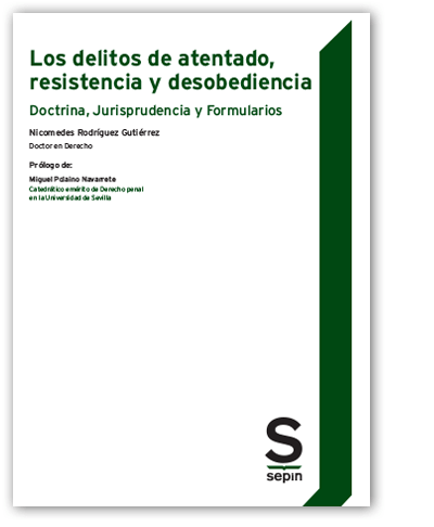 Los delitos de atentado, resistencia y desobediencia