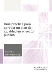 Guía práctica para aprobar un plan de Igualdad en el Sector público