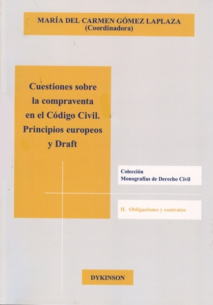 Cuestiones sobre la compraventa en Código Civil. Principios europeos y Draft