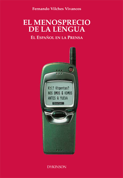 El menosprecio de la lengua. El Español en la prensa.