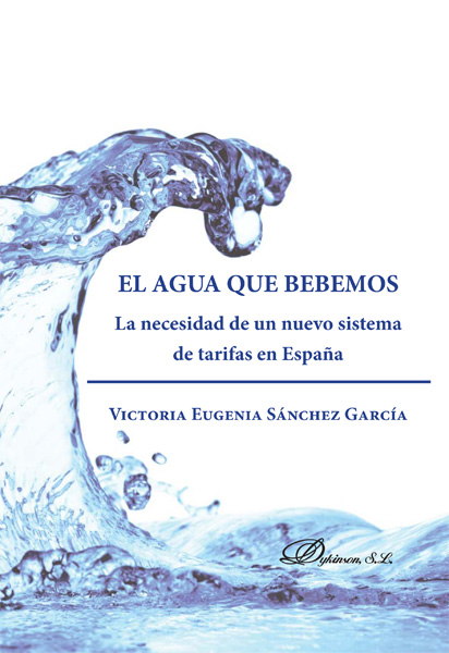 El agua que bebemos. La necesidad de un nuevo sistema de tarifas en España