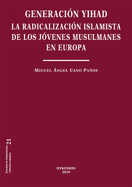 Generación Yihad. La radicalización islamista de los jóvenes musulmanes en Europa