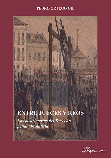 Entre jueces y reos. Las postrimerías del Derecho penal absolutista