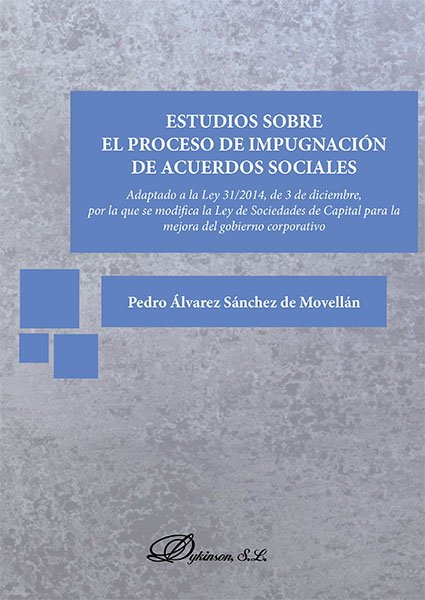 Estudios sobre el proceso de impugnación de acuerdos sociales 