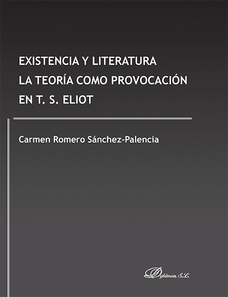 Existencia y Literatura. La teoría como provocación en T. S. Eliot