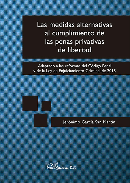 Las medidas alternativas al cumplimiento de las penas privativas de libertad 
