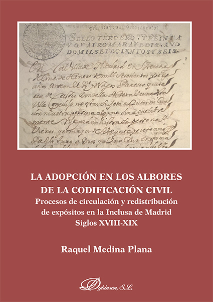 La adopción en los albores de la codificación civil. Procesos de circulación y redistribución de expósitos en la inclusa de Madrid, siglos XVIII-XIX