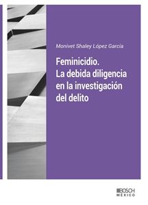 Feminicidio. La debida diligencia en la investigación del delito