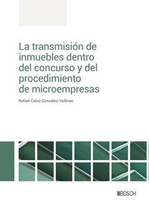 La transmisión de inmuebles dentro del concurso y del procedimiento de microempresas