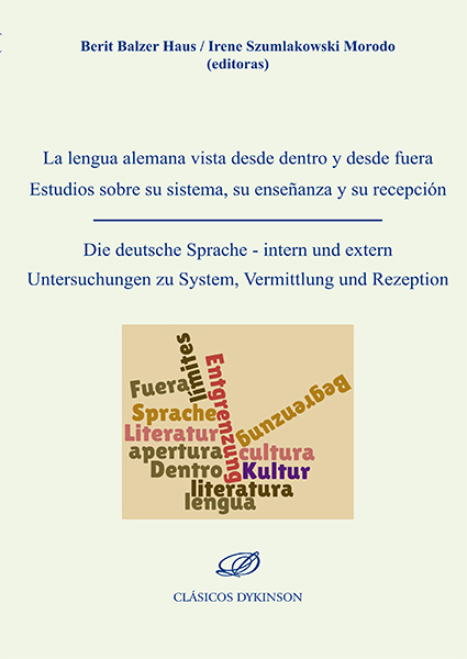 La lengua alemana vista desde dentro y desde fuera: Estudios sobre su sistema, su enseñanza y su recepción