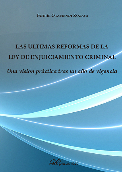 Las últimas reformas de la Ley de Enjuiciamiento Criminal