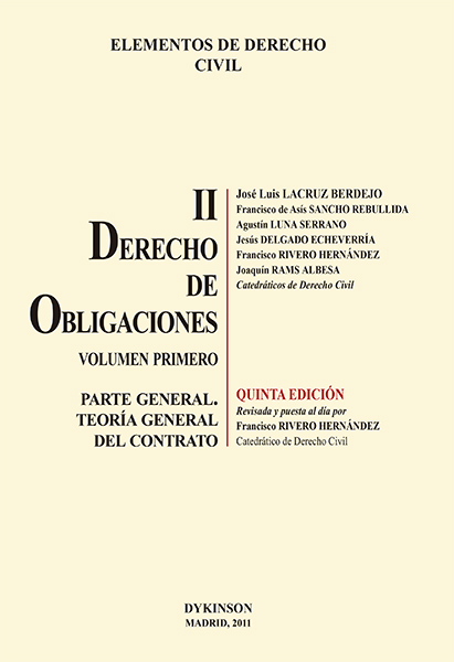Elementos de Derecho Civil. Tomo II. Derecho de Obligaciones. Volumen I. Parte General. Teoría General del Contrato