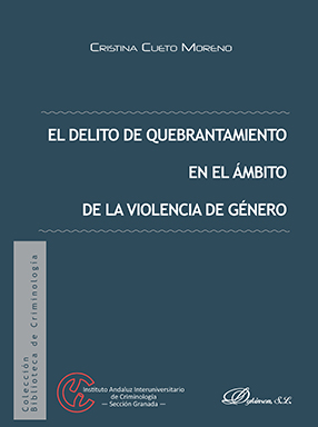 El delito de quebrantamiento en el ámbito de la violencia de género