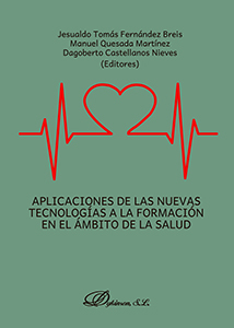 Aplicaciones de las nuevas tecnologías a la formación en el ámbito de la salud. 9788490856000