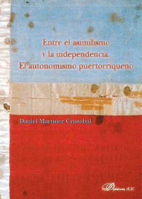 Entre el asimilismo y la independencia. El autonomismo puertorriqueño