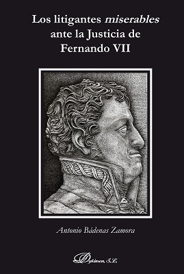 Los litigantes miserables ante la Justicia de Fernando VII
