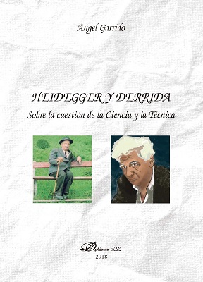 Heidegger y Derrida. Sobre la cuestión de la Ciencia y la Técnica