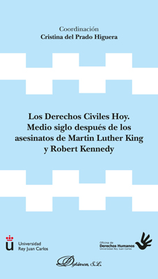 Los Derechos Civiles Hoy. Medio siglo después de los asesinatos de Martin Luther King y Robert Kennedy