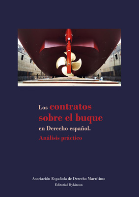 Los contratos sobre el buque en derecho español. Análisis práctico. 9788491489115