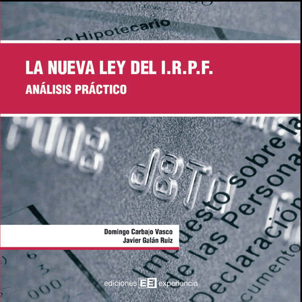 La nueva ley del impuesto sobre la renta de las personas físicas. Análisis práctico