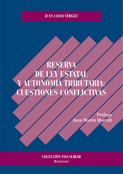 Reserva de Ley estatal y autonomía tributaria: cuestiones conflictivas