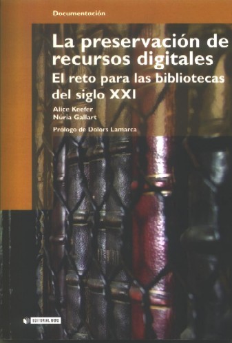La preservación de recursos digitales. El reto para las bibliotecas del siglo XXI