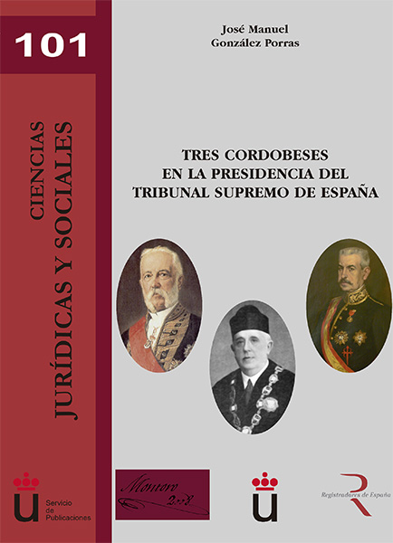 Tres cordobeses en la presidencia del Tribunal Supremo de España