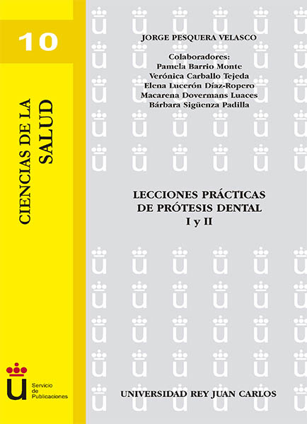 Lecciones prácticas de prótesis dental I y II. 9788498494327