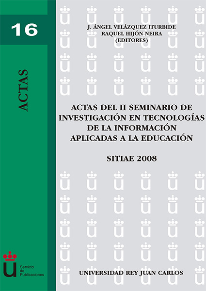 Actas del II Seminario de Investigación en Tecnologías de la Información aplicadas a la Educación. SITIAE 2008