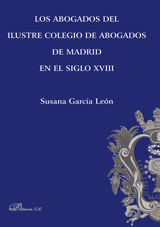Los abogados del Ilustre Colegio de Abogados de Madrid en el siglo XVIII