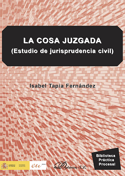 La cosa juzgada. Estudio de jurisprudencia civil