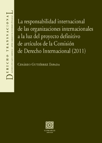 La responsabilidad internacional de las organizaciones internacionales