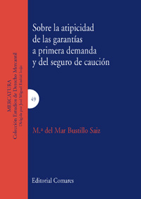 Sobre la atipicidad de las garantías a primera demanda y del seguro de caución