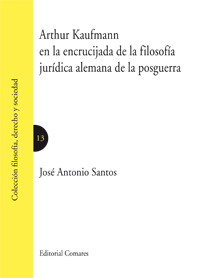Arthur Kaufmann en la encrucijada de la filosofía jurídica alemana de la posguerra