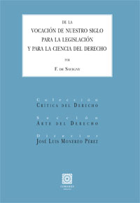 De la Vocación de nuestro siglo para la legislación y para la ciencia del derecho
