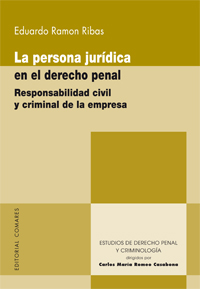 La persona jurídica en el derecho penal. Responsabilidad civil y criminal de la empresa