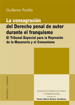 La consagración del derecho penal de autor durante el franquismo.