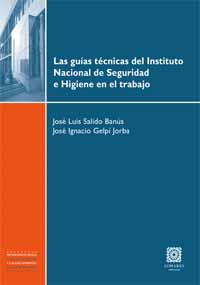 Las guías técnicas del Instituto Nacional de Seguridad e Higiene en el trabajo