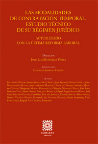 Las modalidades de contratación temporal. Estudio técnico de su régimen jurídico.