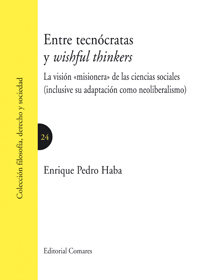 Entre tecnócratas y wishful thinkers