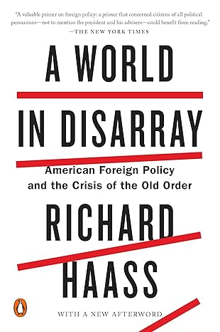 A World in Disarray: American Foreign Policy and the Crisis of the Old